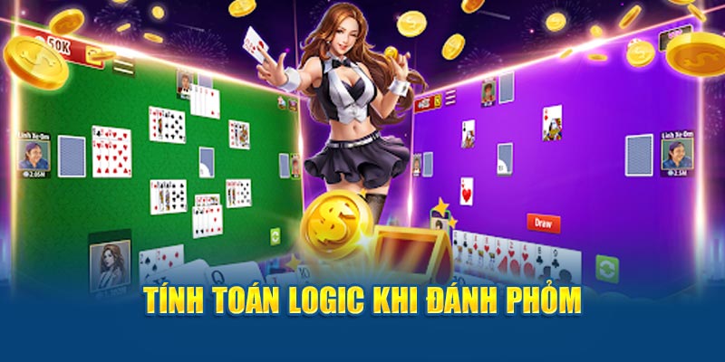 Tính toán cân nhắc khi đánh bài Phỏm